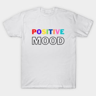 Positive mood T-Shirt